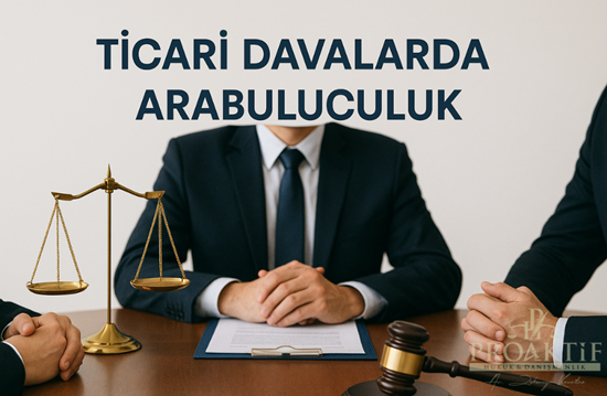Ticari Arabuluculuk Avukatı İstanbul | Zorunlu Arabuluculuk - Makale resmi
